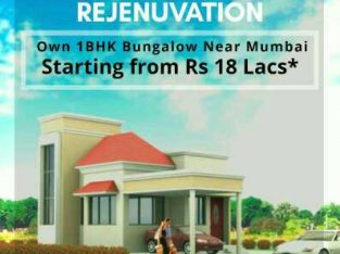 Own 1BHK Bungalow near mumbai  startig from Rs 18 Lacs